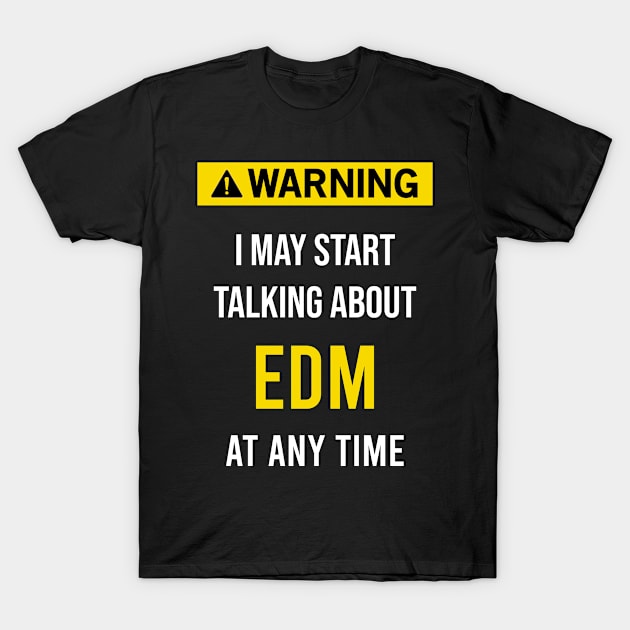 Warning EDM T-Shirt by flaskoverhand